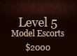 Level 5 model escorts